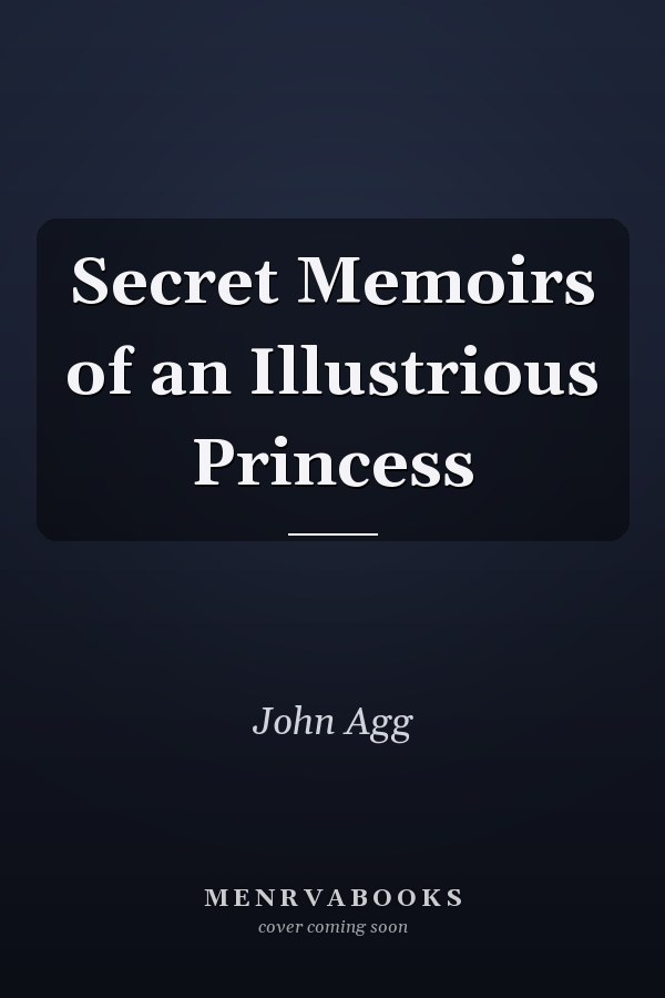Secret Memoirs of an Illustrious Princess