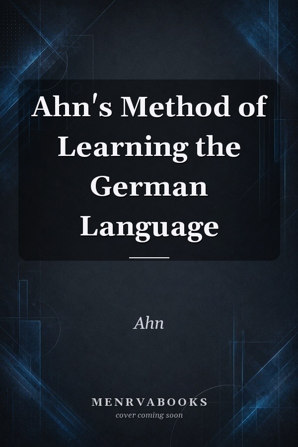 Ahn's Method of Learning the German Language