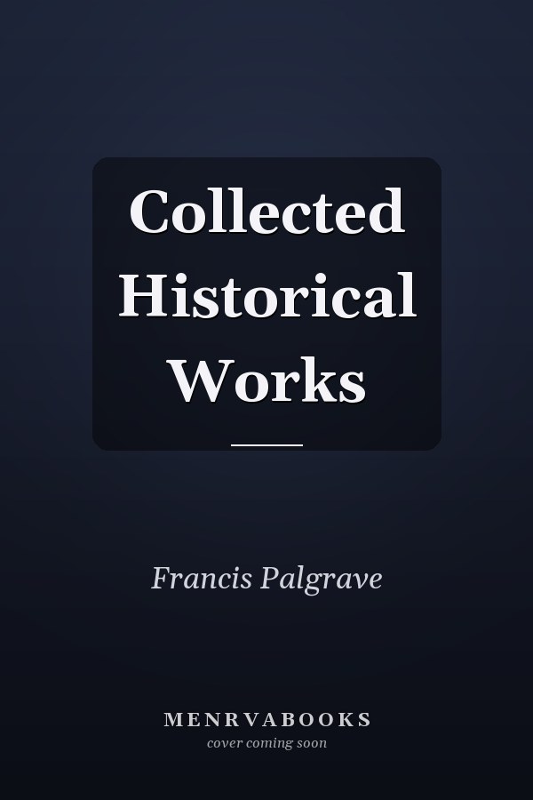 Collected Historical Works