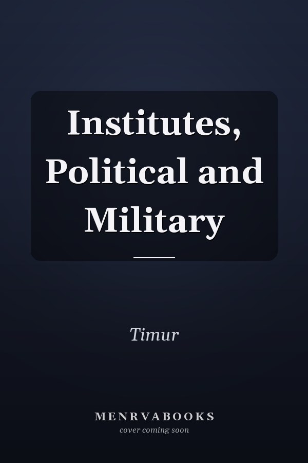 Institutes, Political and Military