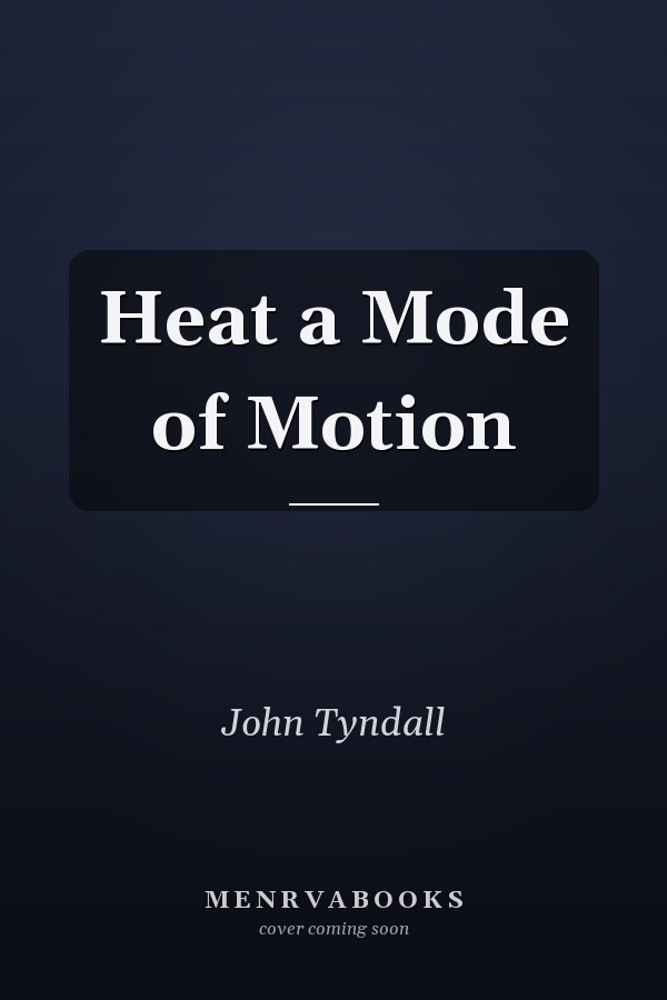 Heat a Mode of Motion