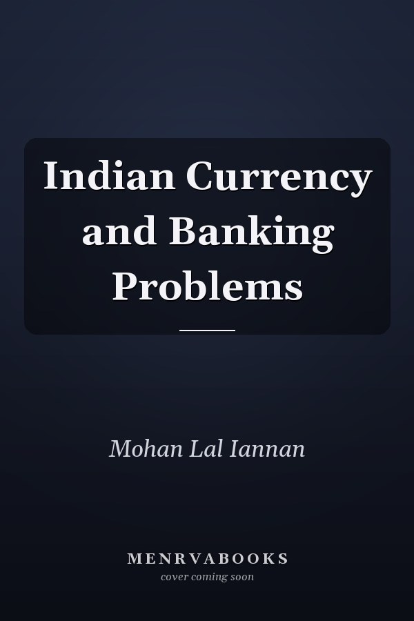 Indian Currency and Banking Problems