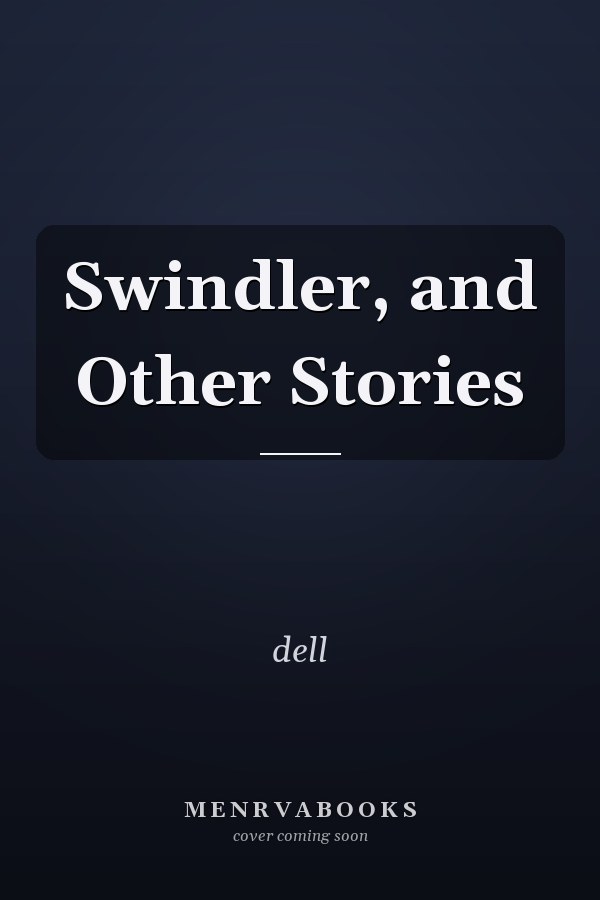 Swindler, and Other Stories