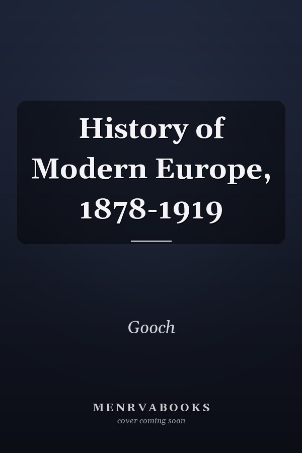 History of Modern Europe, 1878-1919