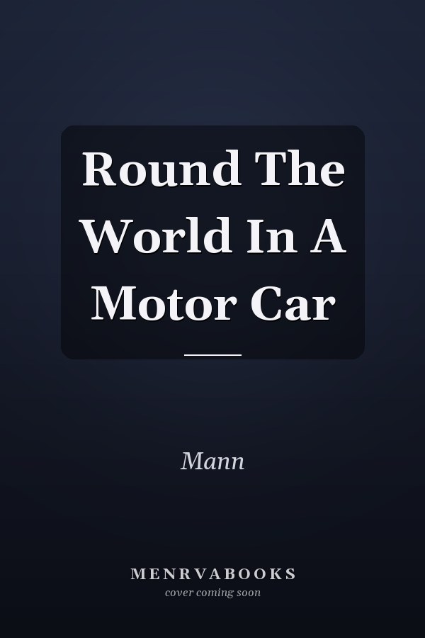 Round The World In A Motor Car