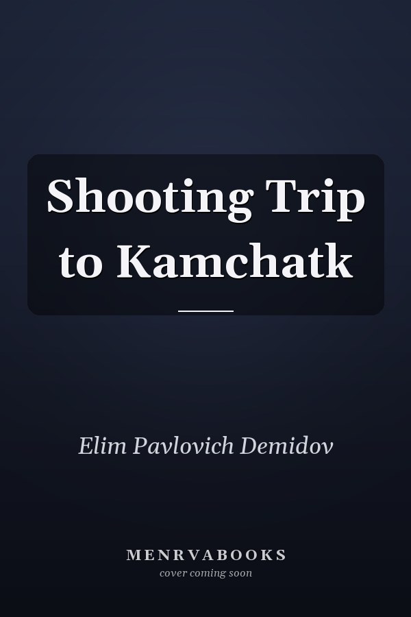Shooting Trip to Kamchatk