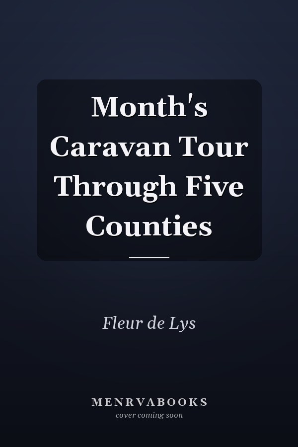 Month's Caravan Tour Through Five Counties