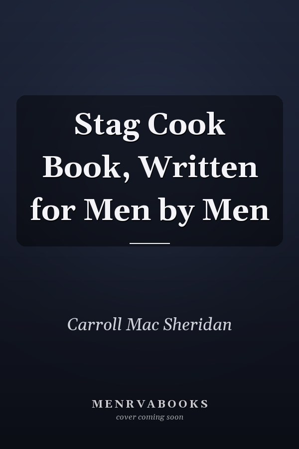 Stag Cook Book, Written for Men by Men