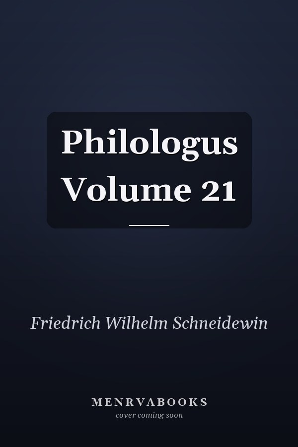Philologus Volume 21