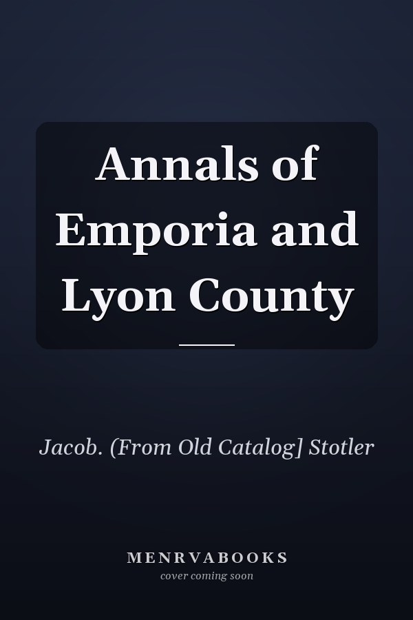 Annals of Emporia and Lyon County
