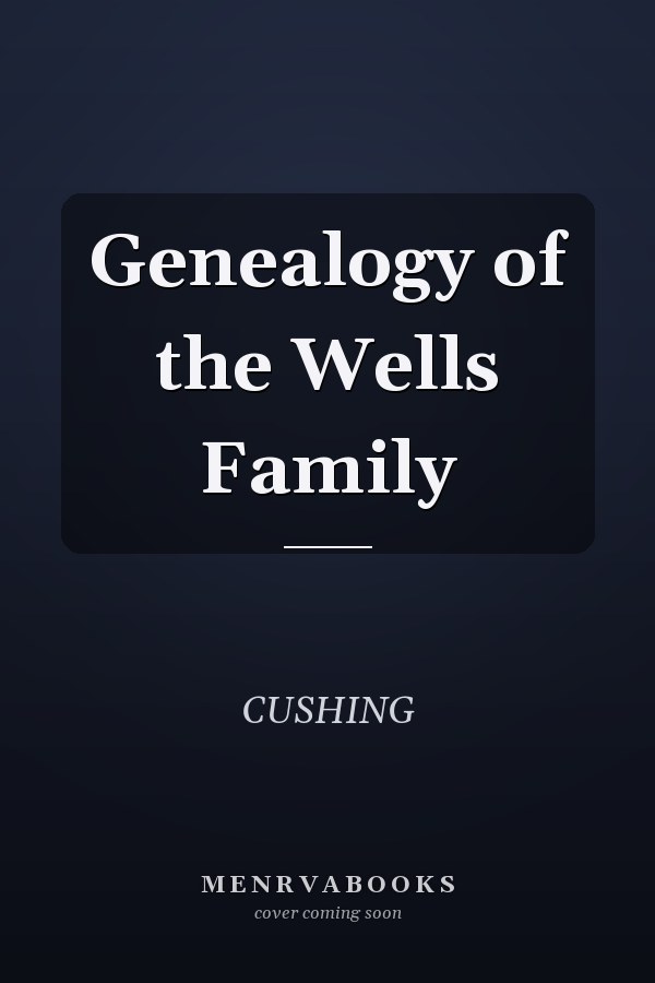 Genealogy of the Wells Family