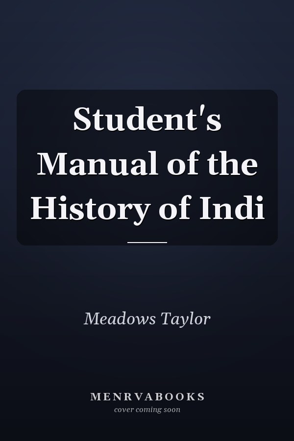 Student's Manual of the History of Indi