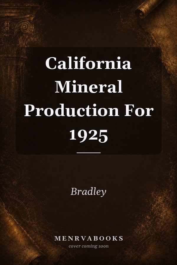 California Mineral Production For 1925