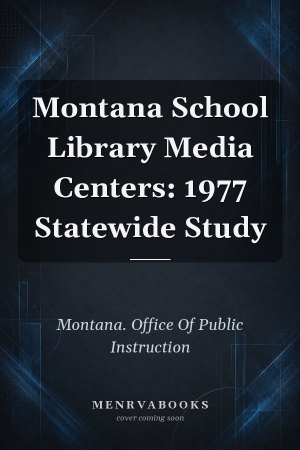 Montana School Library Media Centers: 1977 Statewide Study