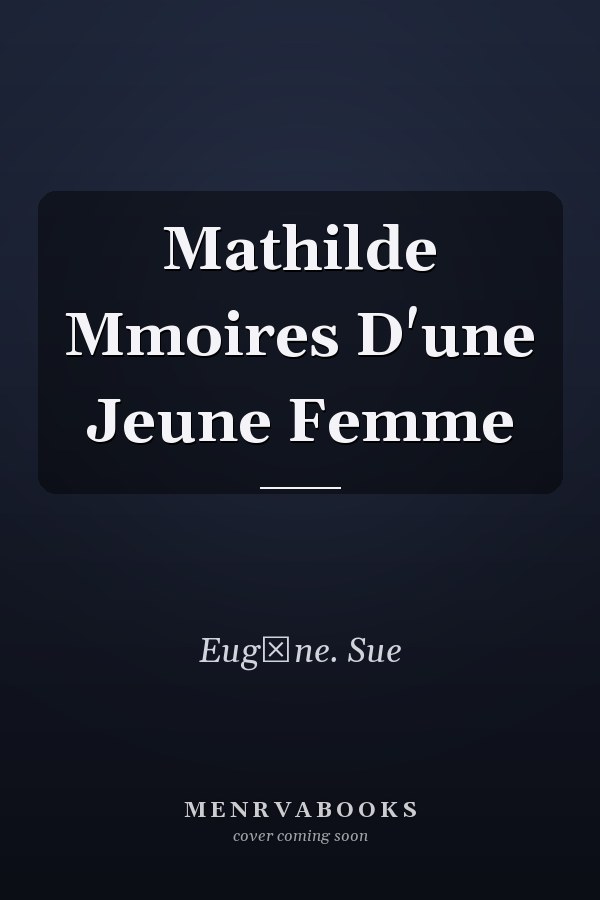 Mathilde Mmoires D'une Jeune Femme