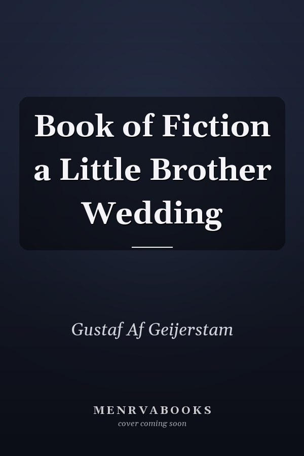 Book of Fiction a Little Brother Wedding