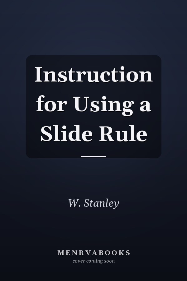Instruction for Using a Slide Rule