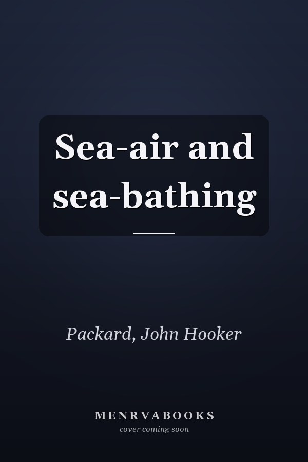 Sea-air and sea-bathing