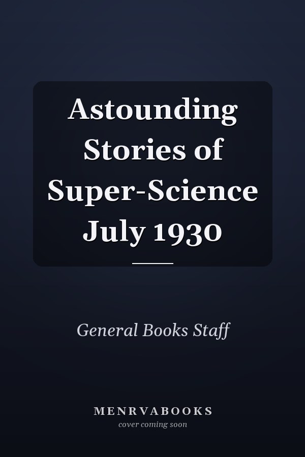 Astounding Stories of Super-Science July 1930