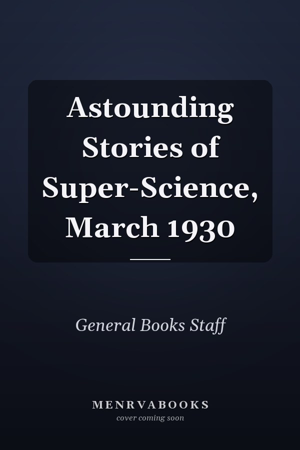 Astounding Stories of Super-Science, March 1930
