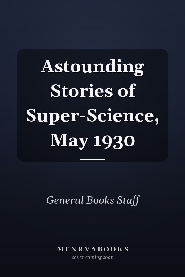Astounding Stories of Super-Science, May 1930
