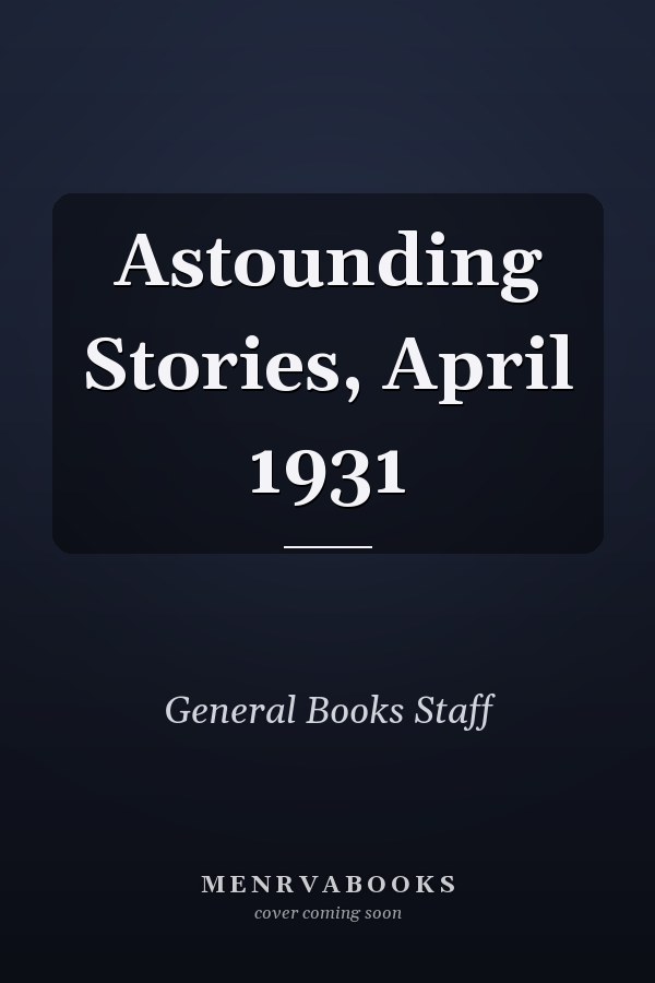 Astounding Stories, April 1931