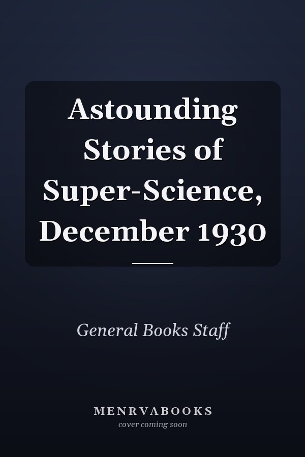 Astounding Stories of Super-Science, December 1930