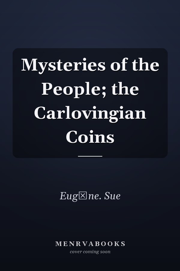 Mysteries of the People; the Carlovingian Coins
