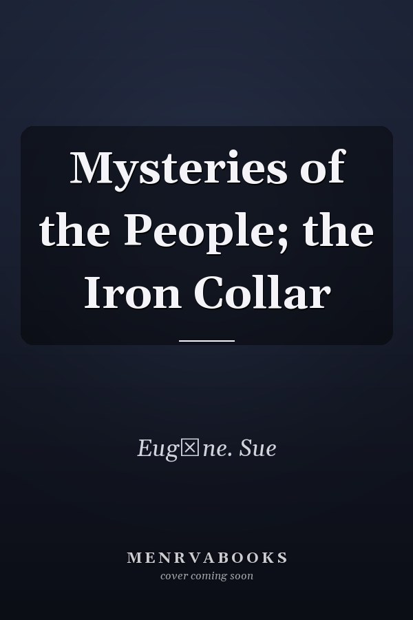Mysteries of the People; the Iron Collar