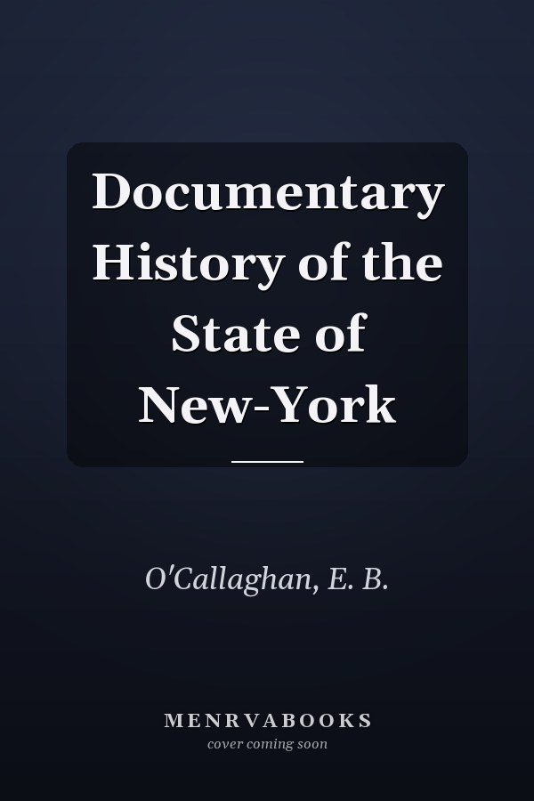 Documentary History of the State of New-York
