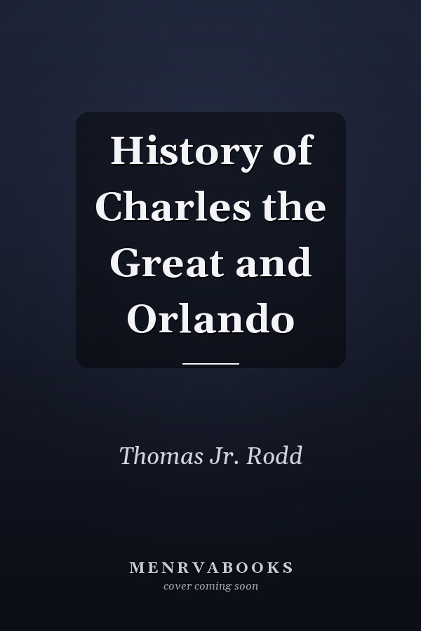 History of Charles the Great and Orlando