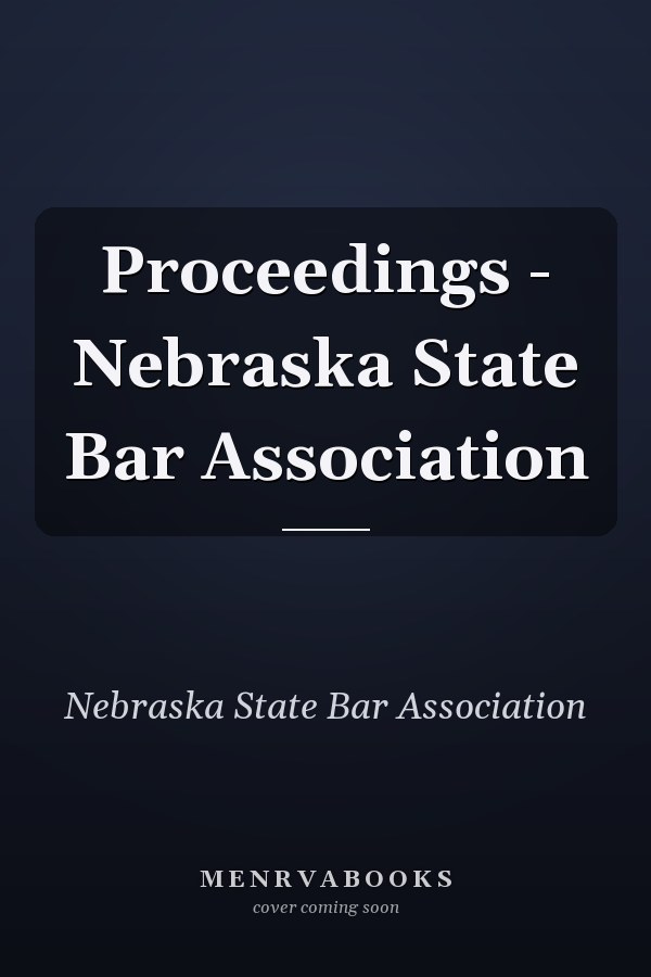 Proceedings - Nebraska State Bar Association