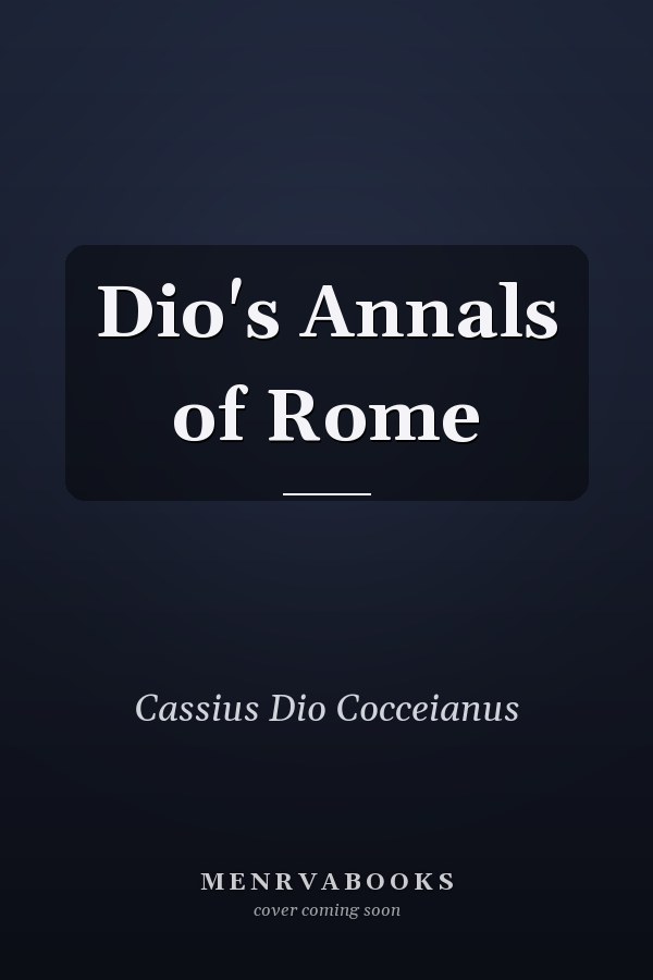 Dio's Annals of Rome