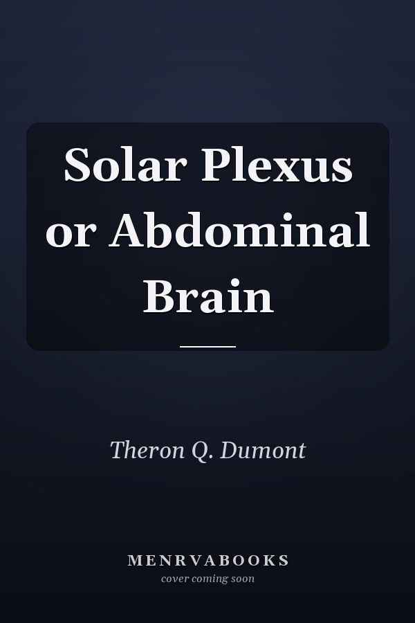 Solar Plexus or Abdominal Brain