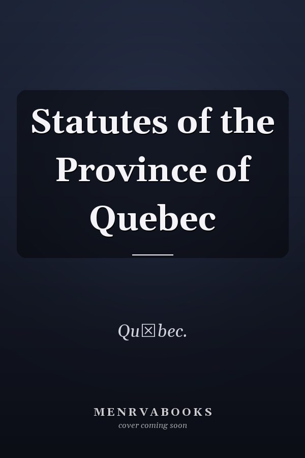 Statutes of the Province of Quebec