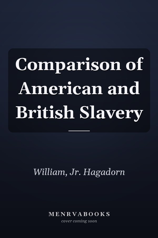 Comparison of American and British Slavery