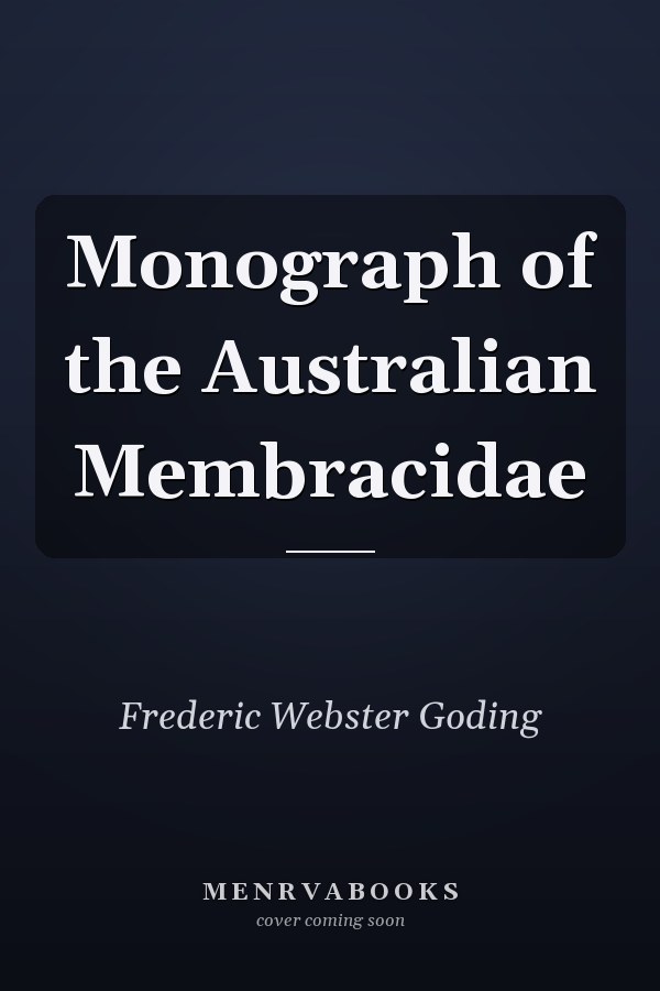 Monograph of the Australian Membracidae