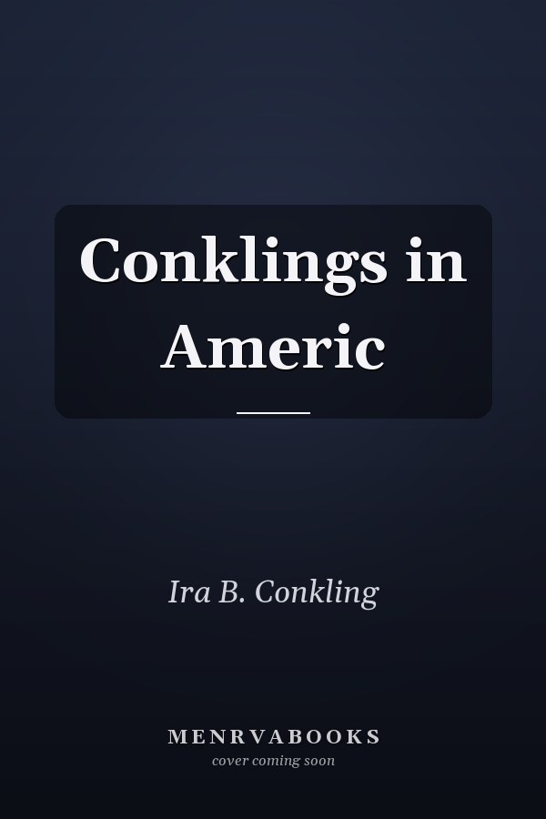 Conklings in Americ