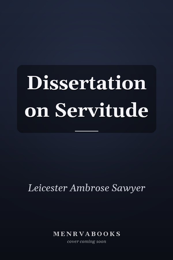 Dissertation on Servitude