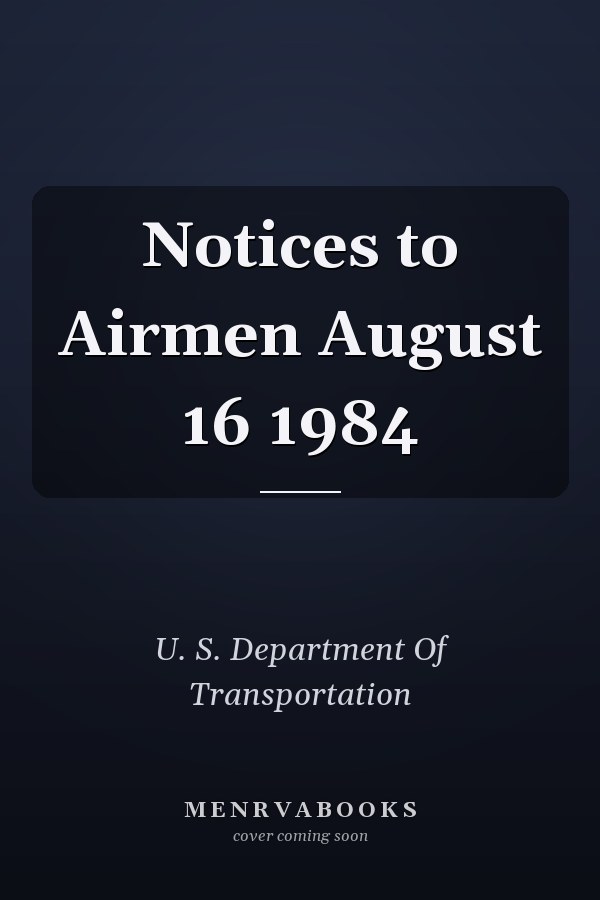 Notices to Airmen August 16 1984