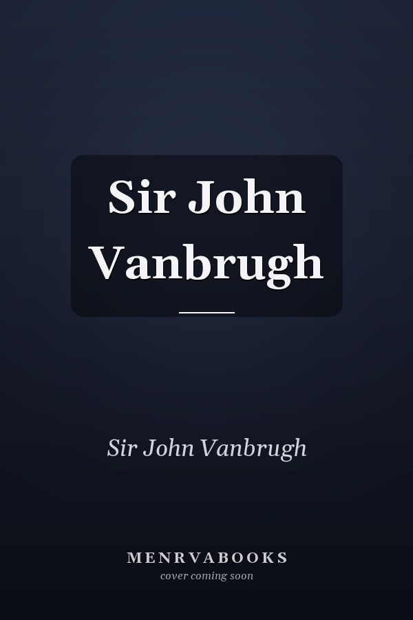 Sir John Vanbrugh