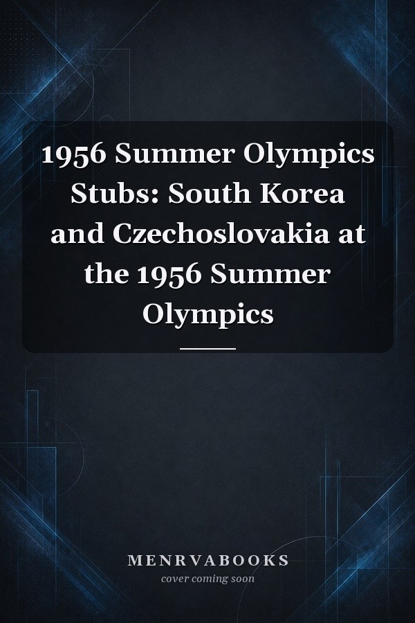 1956 Summer Olympics Stubs: South Korea and Czechoslovakia at the 1956 Summer Olympics