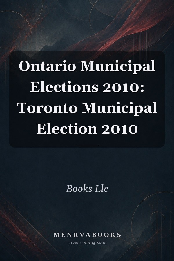 Ontario Municipal Elections 2010: Toronto Municipal Election 2010