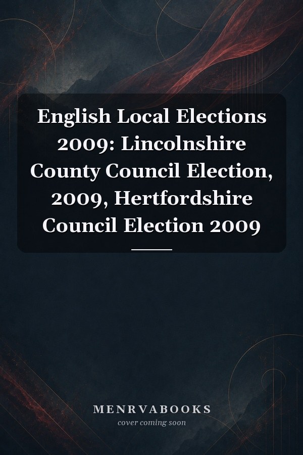 English Local Elections 2009: Lincolnshire County Council Election, 2009, Hertfordshire Council Election 2009