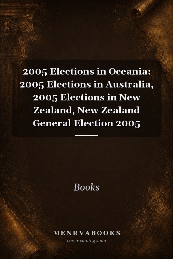 2005 Elections in Oceania: 2005 Elections in Australia, 2005 Elections in New Zealand, New Zealand General Election 2005