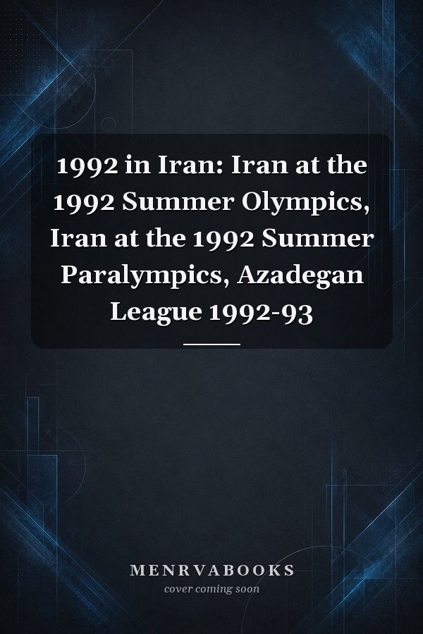 1992 in Iran: Iran at the 1992 Summer Olympics, Iran at the 1992 Summer Paralympics, Azadegan League 1992-93