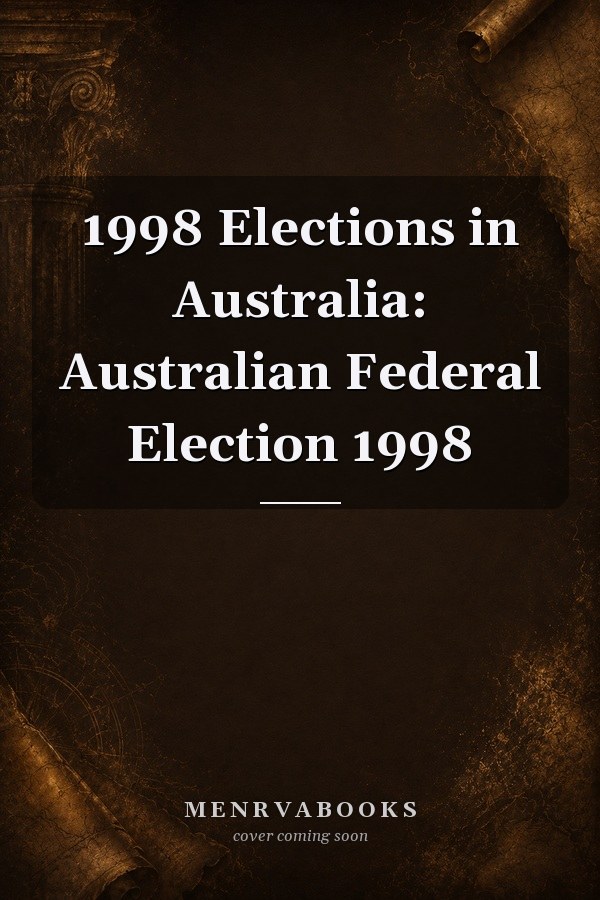 1998 Elections in Australia: Australian Federal Election 1998