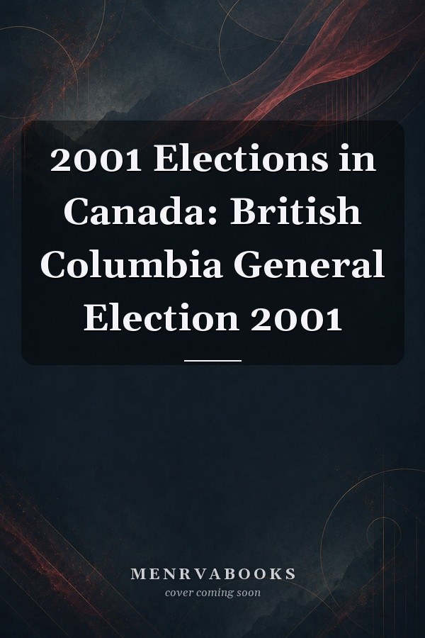 2001 Elections in Canada: British Columbia General Election 2001