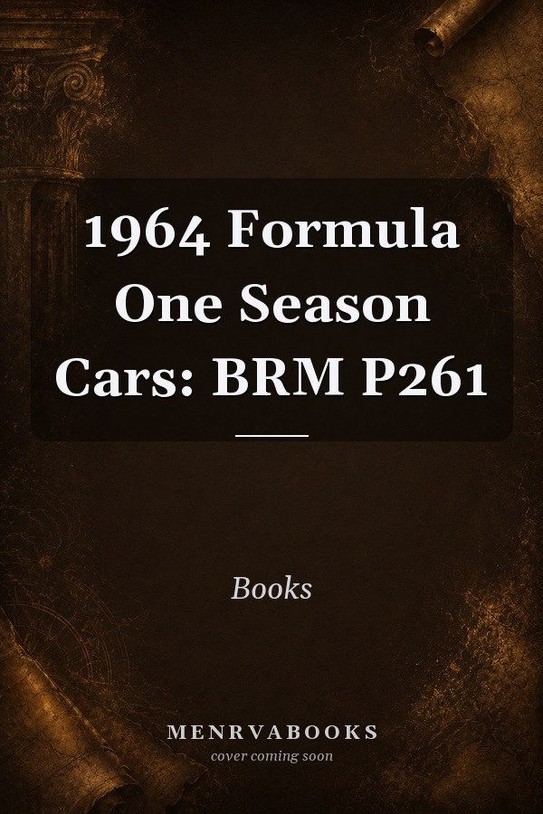 1964 Formula One Season Cars: BRM P261