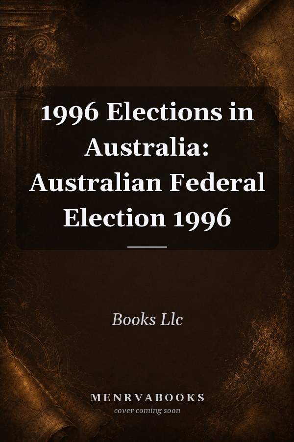 1996 Elections in Australia: Australian Federal Election 1996